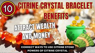 TOP 10 CITRINE CRYSTAL BRACELET BENEFITS Attract Wealth and Money  Powers Of Citrine Crystal [upl. by Imre83]