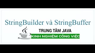 Java Cơ Bản  So sánh StringBuilder và StringBuffer [upl. by Fayre]