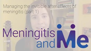 Managing the invisible after effects of meningitis part 1 [upl. by Berl]