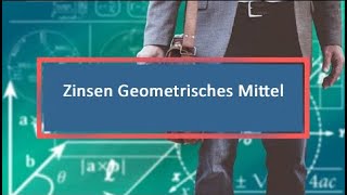 Zinsen Geometrisches Mittel [upl. by Barrada522]