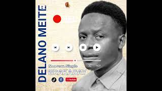 DELANO MEITE BRAKADAY  MIX MASTER [upl. by Notsruht]