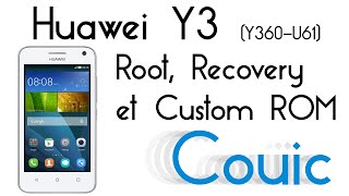 Huawei Y3 Y360U61 Root Recovery et custom ROM [upl. by Zacks]