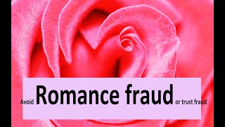 Avoid romance fraud or trust fraud [upl. by Jane]