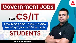 Government Jobs For CSIT BTech BCABSCIT MscITMCA Bsc CSIT MscCSIT Mtech Students [upl. by Eidroj917]