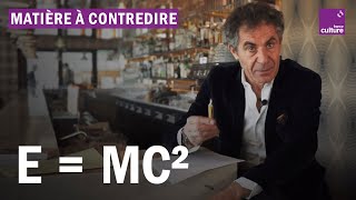 E  mc²  la formule expliquée par Etienne Klein [upl. by Noman]