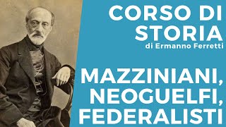 Le idee del Risorgimento Mazzini neoguelfi federalisti [upl. by Finzer]