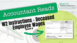 Accountant Reads W2 Instructions  Deceased Employee Wages [upl. by Occer]