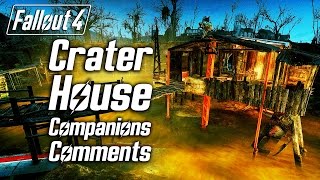 Fallout 4  Crater House  All Companions Comments [upl. by Pedersen485]