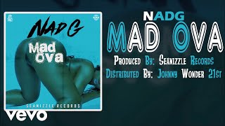 Nadg  Mad Ova [upl. by Esened]