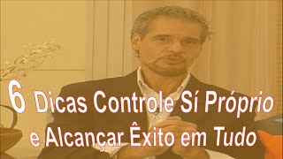 6 dicas para Controle de Si Próprio e da Liderança [upl. by Persse171]