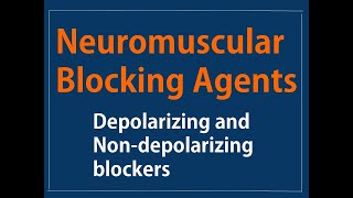 Depolarizing and Non depolarizing Neuromuscular Blocking Agents Mechanism of Action Uses and ADE [upl. by Chandra]