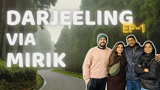 Darjeeling via Mirik  Episode 1  Mirik Sightseeing  Glenarys [upl. by Lanevuj]