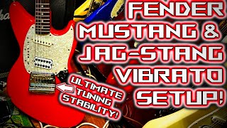 Fender JagStang  Mustang Vibrato Setup for STABLE TUNING [upl. by Sigler]