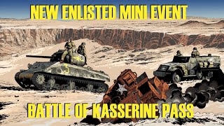 NEW ENLISTED MINI EVENT BATTLE OF KASSERINE PASS [upl. by Cardwell]