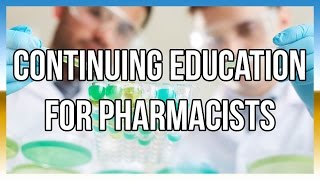 Continuing Education For Pharmacists [upl. by Ahtaela]