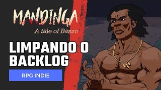 Mandinga A Tale of Banco Limpando o Backlog  RPG de História Brasileira [upl. by Arlyne338]