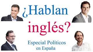 Analizando el inglés de los políticos en España 2018 [upl. by Armond]