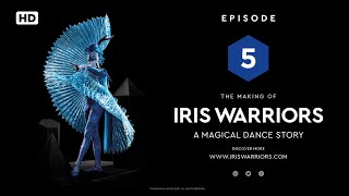 IRIS WARRIORS  The Making Of  Episode 5 [upl. by Sarazen]