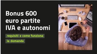 Bonus 600€ partite IVA e autonomi requisiti e come funziona la domanda [upl. by Rehpotsirc]