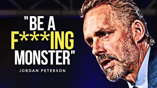 BECOME A MONSTER I Jordan Petersons Life Advice Will Leave You Speechless MUST WATCH [upl. by Naarah]