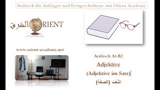 41Adjektive im Satz Bedeutung Stellung amp Deklinationquot Arabisch A1B2 ARABISCH LERNEN [upl. by Nivrag]