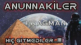 ANUNNAKİLER HİÇ GİTMEDİLER FRAGMAN [upl. by Keary598]