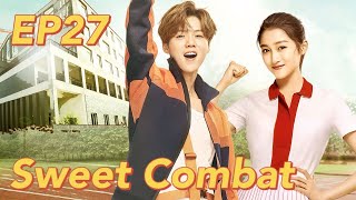 【Eng】Romantic Comedy Sweet Combat Eps 27 ¦ Starring Lu Han Guan Xiaotong  Chinese Kung Fu Movies [upl. by Etnuad]