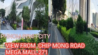 Road View from Chip Mong Mega Mall 271 Phnom Penh City Street View [upl. by Antonietta]