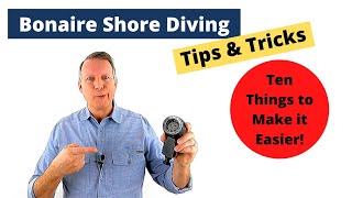 Ten Things to Make Bonaire Shore Diving Easier [upl. by Brendis]