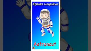 Alphabet occupatipns  a to z jobs name a for astronaut alphabet song staylittle channel [upl. by Nryhtak549]