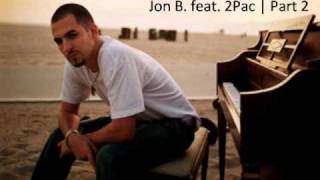 Jon B feat 2Pac  Part 2 [upl. by Semreh905]