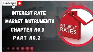 Interest Rate Market Instruments  Chapter 3  Part 2  Market Risk Management Module [upl. by Marilou356]