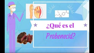 ¿Qué es el Probenecid  Tratamiento del dolor de Gota [upl. by Udella966]