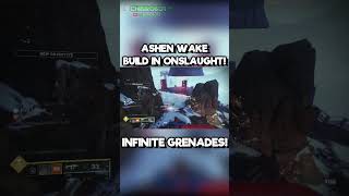 Ashen Wake Build in Onslaught SO MANY GRENADES destiny2 destiny funny [upl. by Llessur]