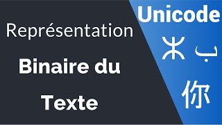 Représentation binaire du texte  Unicode [upl. by Zoilla]