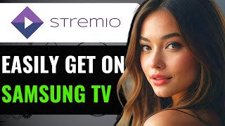 HOW TO GET STREMIO ON SAMSUNG TV  STEP BY STEP 2024 [upl. by Polivy]