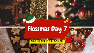 Flossmas 2024 Day 7  Tis the season for new starts [upl. by Janaye]