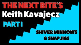 How to fish Shiver Minnows amp Snap Jigs with Keith Kavajecz  Part I [upl. by Gnok]