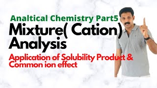 Theory of Mixture of Cation AnalysisSolubility Product Common Ion Effect AJT Chemistry [upl. by Atiluj]