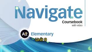 Navigate A2 Elementary Unit 9 [upl. by Milas597]