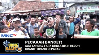 ALDI TAHER amp FARA DHILLA Mengibur Warga  UANG KAGET LAGI  PART 23 [upl. by Fulviah728]