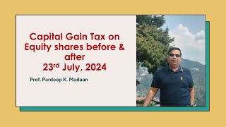 Capital Gain Tax on Equity Shares before amp After 23rd July 2024 [upl. by Eltsirhc]