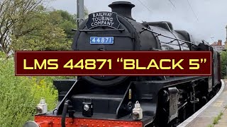 LMS Stanier Class 44871 “Black 5” Steam Locomotive [upl. by Keithley]