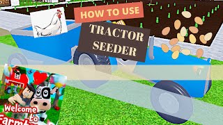 How to use the TRACTOR SEEDER in Welcome to Farmtown Roblox [upl. by Oflodor205]