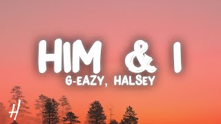 GEazy amp Halsey  Him amp I Lyrics [upl. by Ennavoj]