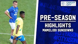 PRESEASON HIGHLIGHTS  MAMELODI SUNDOWNS [upl. by Ayortal]