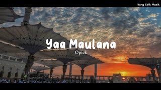 Opick  Yaa Maulana  Lirik Musik Indonesia [upl. by Trista]