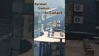 Cuttack BARABATI STADIUM 🏟️🏟️🏟️ [upl. by Nytram30]