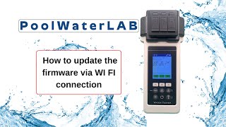 PoolWaterLAB  how to update the firmware via WI FI connection [upl. by Margaret179]