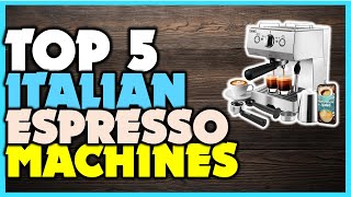 🔶Top 5 Italian Espresso Machines 🏆 Best Italian Espresso Machines [upl. by Stallworth]